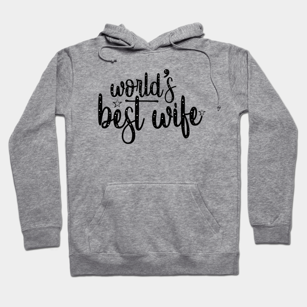 best wife ever sweatshirt